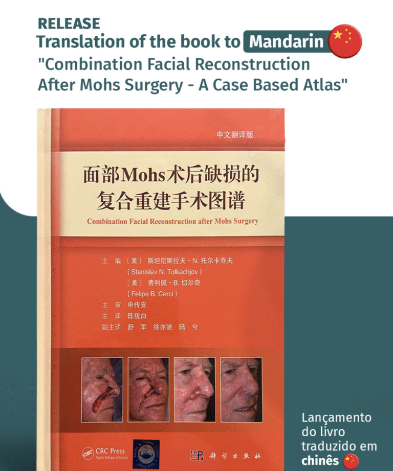 Lançamento da versão em Mandarim (“Chinês”) do nosso livro “COMBINATION FACIAL RECONSTRUCTION AFTER MOHS SURGERY – A CASE BASED ATLAS”!