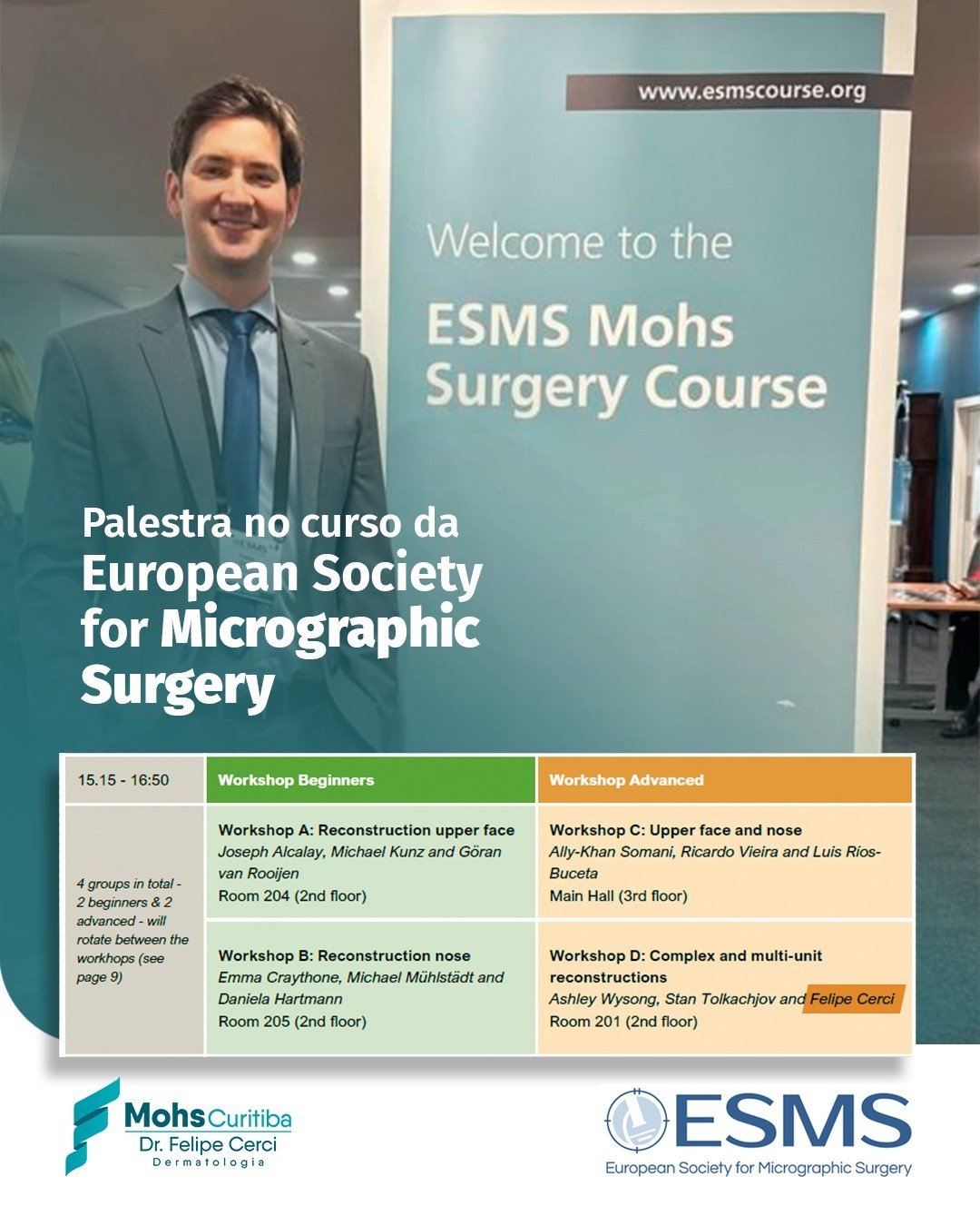 Dr. Felipe Cerci no curso da European Society for Micrographic Surgery, em Londres, ao lado da programação do workshop